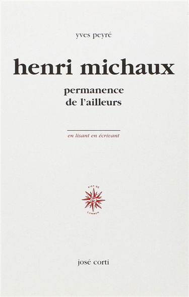 Henri Michaux, permanence de l'ailleurs