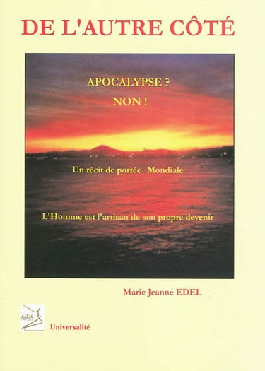 De l'autre côté : troisième millénaire, troisième secret, troisième alliance : la dame de lumière au sommet des vraies révélations