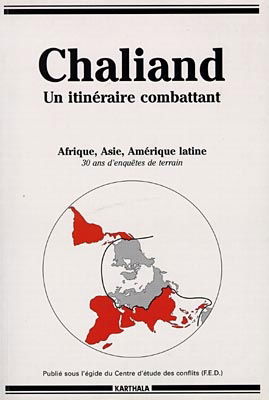 Chaliand, un itinéraire combattant : Afrique, Asie, Amérique latine, 30 ans d'enquêtes de terrain
