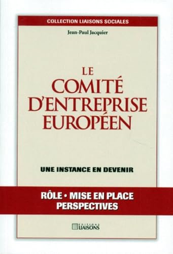 Le comité d'entreprise européen : une instance en devenir