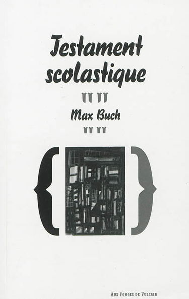 Testament scolastique ou De l'université : universitas semper reformanda