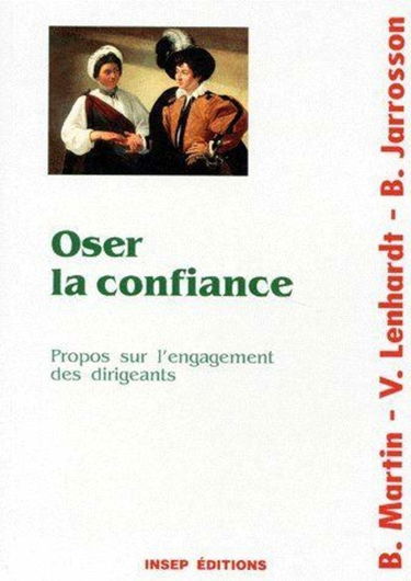 Oser la confiance : propos sur l'engagement des dirigeants