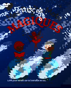 Mes Petits Mots Magiques: Livre pour Enfant sur la Confiance en Soi. Des Affirmations Positives qui Favorisent l'Estime de Soi chez les Enfants, Imagées par de Belles Illustrations en Couleur.