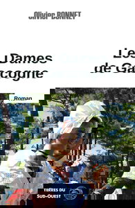 Les dames de Gascogne: Survivre dans un monde écrit par les hommes