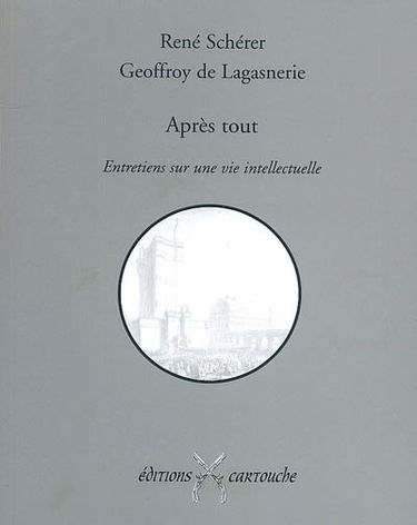 Après tout : entretiens sur une vie intellectuelle