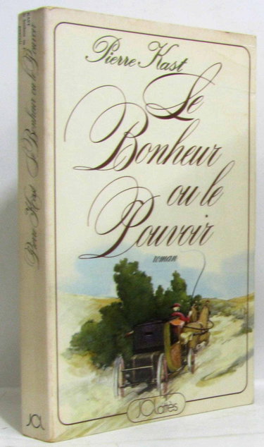 Couverture de LE BONHEUR OU LE POUVOIR