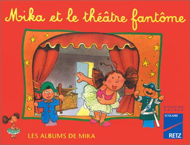 Les Albums de Mika : Mika et le théâtre fantôme