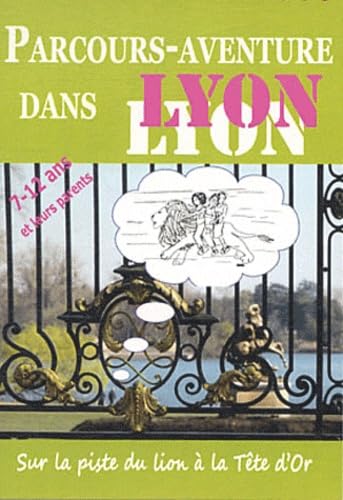 Parcours-aventure dans Lyon: Sur la piste du lion à la Tête d'Or