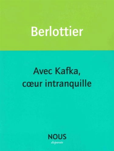 Avec Kafka, coeur intranquille