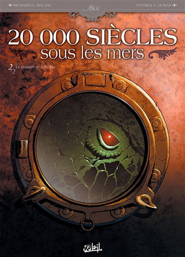 20.000 siècles sous les mers. Vol. 2. Le repaire de Cthulhu