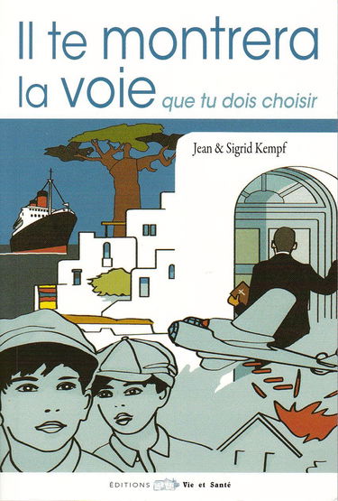 Il te montrera la voie que tu dois choisir