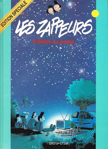 Les Zappeurs Numero 4 : Fideles Au Poste