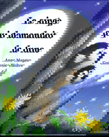 Le singe qui demandait la lune