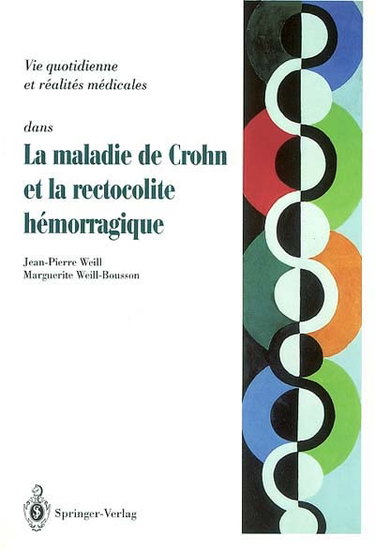 Vie quotidienne et réalités médicales dans la maladie de Crohn et la rectocolite hémorragique : questions, réponses, témoignages