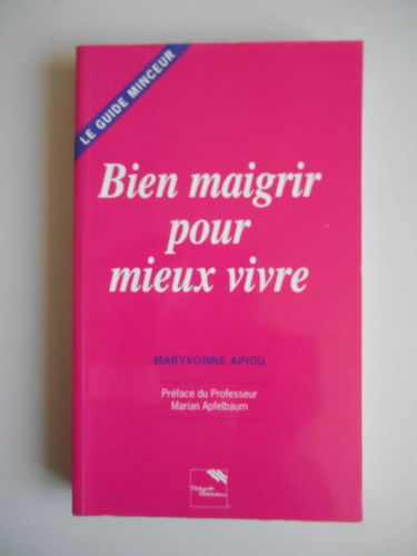 Bien maigrir pour mieux vivre