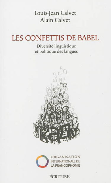 Les confettis de Babel : diversité linguistique et politique des langues