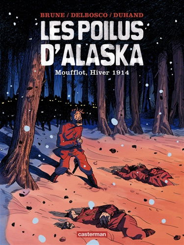 Les poilus d'Alaska. Moufflot, hiver 1914