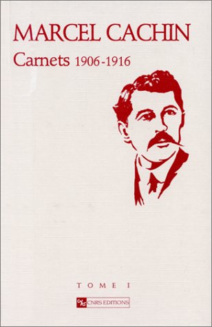 Carnets de Marcel Cachin. Vol. 1. 1906-1916