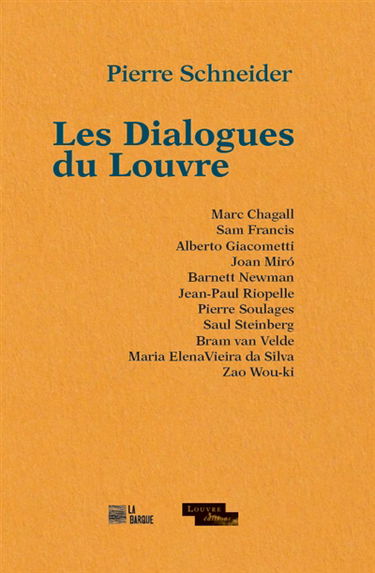 Les dialogues du Louvre : Marc Chagall, Sam Francis, Alberto Giacometti, Joan Miro, Barnett Newman, Jean-Paul Riopelle, Pierre Soulages, Saul Steinberg, Bram van Velde, Maria Elena Vieira da Silva, Zao Wou-ki