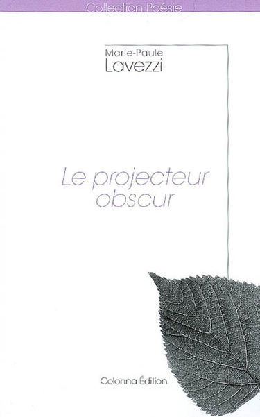 Le projecteur obscur