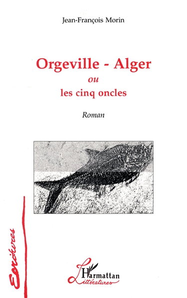 Couverture de Orgeville-Alger ou Les cinq oncles