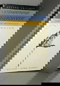 Le darwinisme en question: Science ou métaphysique ?