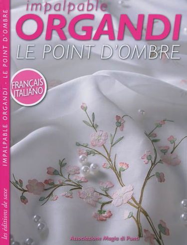 Impalpable organdi, le point d'ombre