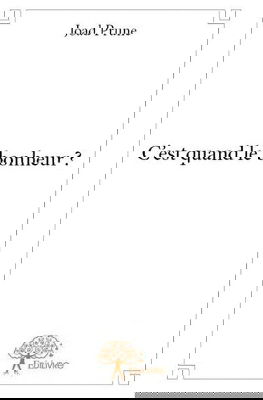 C'est quand le bonheur ?