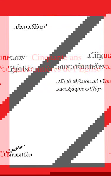 Jean Giard cinquante ans aux frontières de l'église