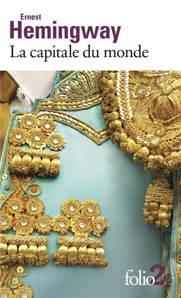 La capitale du monde. L'heure triomphale de Francis Macomber