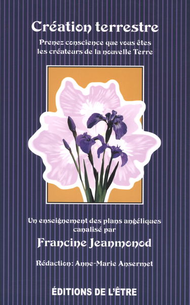Création terrestre: Prenez conscience que vous êtes les créateurs de la nouvelle Terre