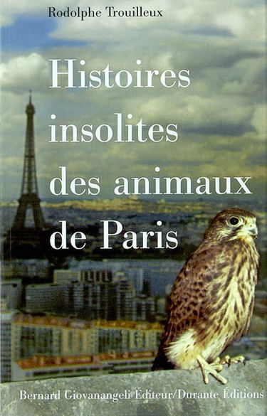 Histoires insolites des animaux de Paris
