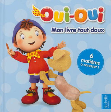 Mon livre tout doux Oui-Oui