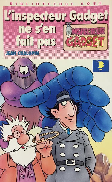 L'inspecteur Gadget ne s'en fait pas