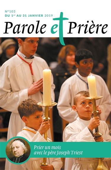 Parole et prière, n° 103. Prier un mois avec le père Joseph Triest