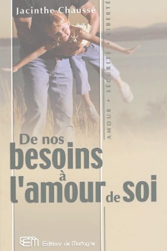 De nos besoins à l'amour de soi