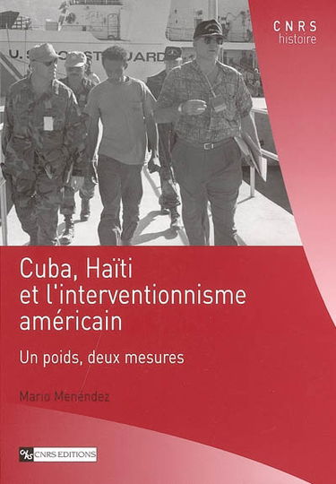 Cuba, Haïti et l'interventionnisme américain : un poids, deux mesures