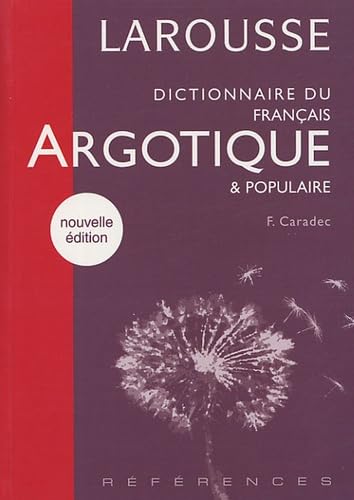 Dictionnaire du francais argotique et populaire