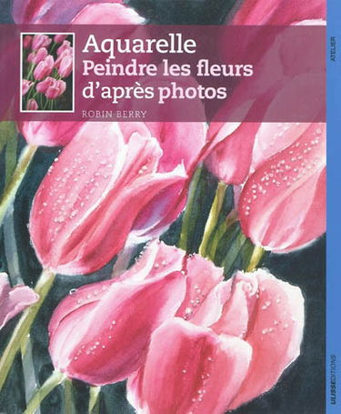 Comment peindre des fleurs à l'aquarelle : de la photographie à l'aquarelle en six étapes simples