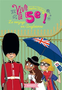 Vive la 5e !. Le voyage en Angleterre