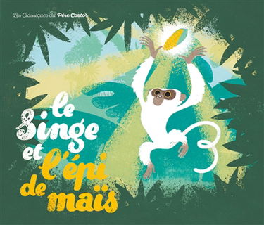 Le singe et l'épi de maïs
