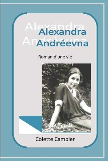 Couverture de Alexandra Andreevna: Roman d'une vie