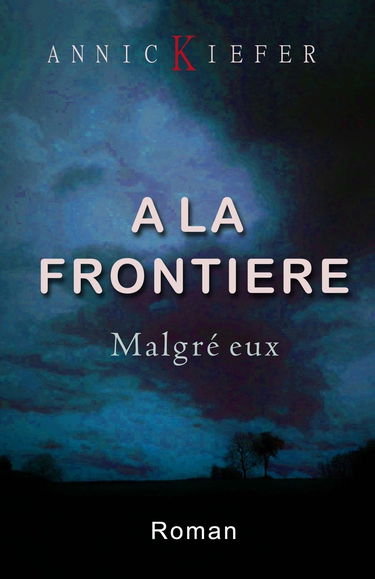 A la frontiere: Malgre eux