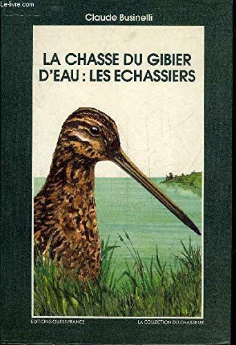 La Chasse du gibier d'eau : les échassiers