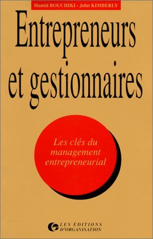 Entrepreneurs et gestionnaires : les clés du management entrepreneurial