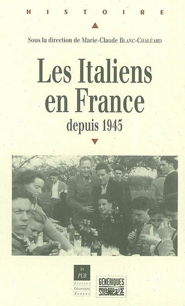 Les Italiens en France depuis 1945