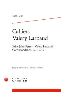 Cahiers Valery Larbaud, n° 58. Saint-John Perse-Valery Larbaud : correspondance, 1911-1952