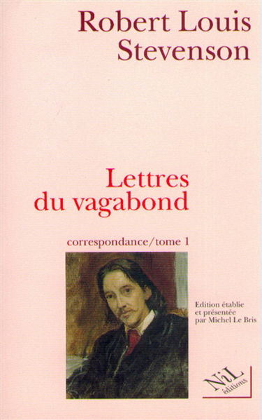 Correspondance. Vol. 1. Lettres du vagabond : septembre 1854-août 1887