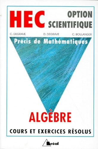 HEC - Option scientifique - Précis de mathématiques : Algèbre