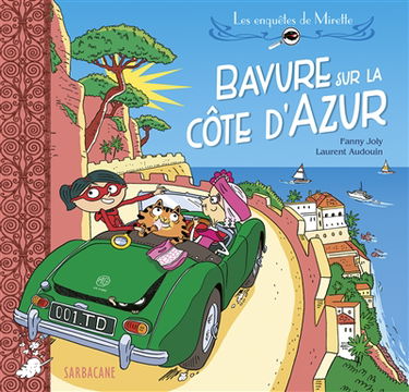 Les enquêtes de Mirette. Bavure sur la Côte d'Azur